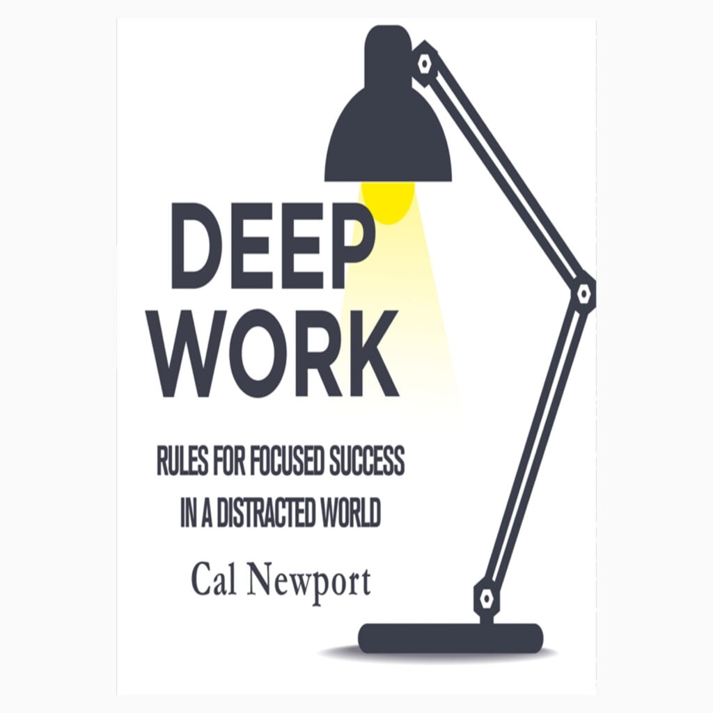 Deep Work: Rules for Focused Success in a Distracted World by Cal Newport  e-book 