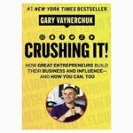 Crushing it by Gary Vaynerchuk