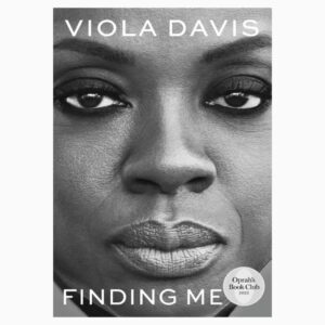 Finding Me: A Memoir book by Viola Davis