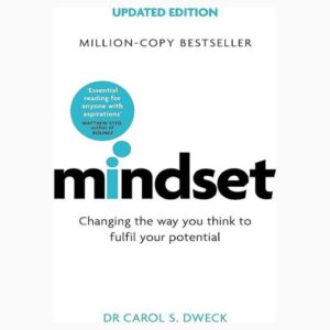 Mindset: The New Psychology of Success By Carol S Dweck