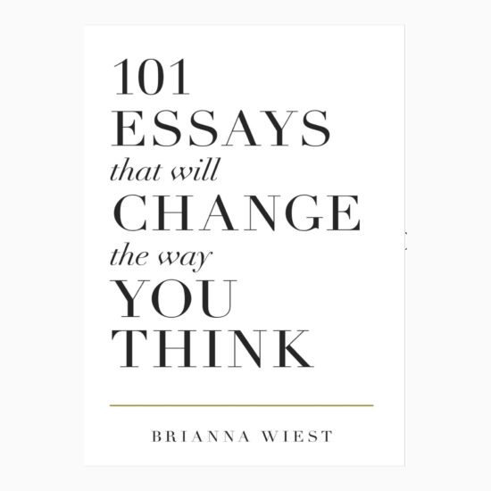 101 Essays That Will Change The Way You Think book by Brianna Wiest