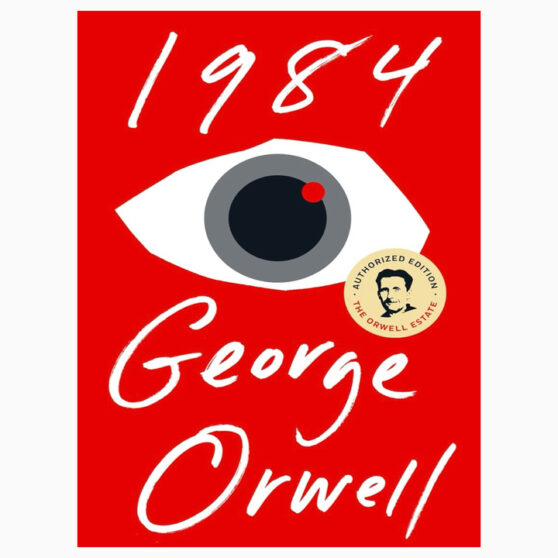 1984 By George Orwell (Nineteen Eighty-Four)