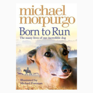 Born to run book by Michael Morpurgo