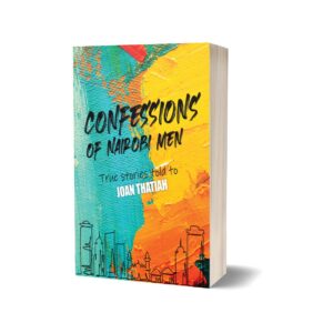 Confessions of Nairobi Men Book by Joan Thatiah