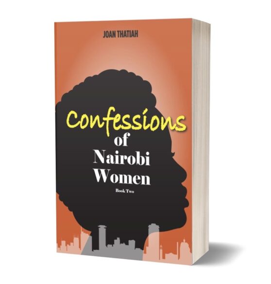 Confessions of Nairobi women BOOK TWO (2) by Joan Thatiah