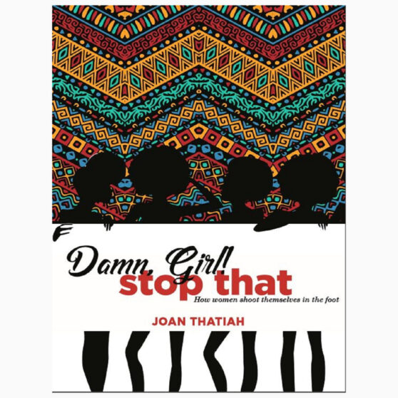 Damn girl stop that book by Joan Thatiah