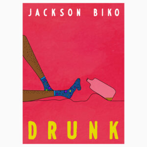 Drunk book by Jackson Biko