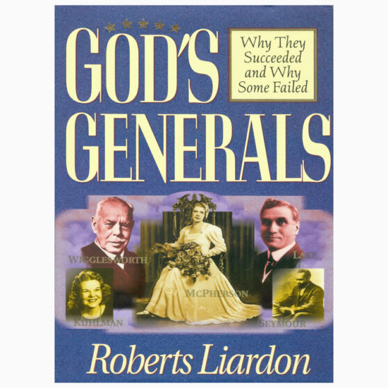 God’s Generals book by Robert Liardon