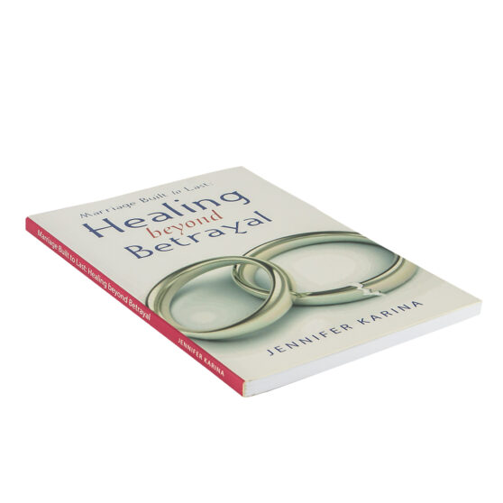 Healing beyond betrayal Book by Jennifer Karina
