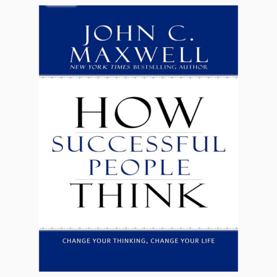 How successful people think book by John C. Maxwell
