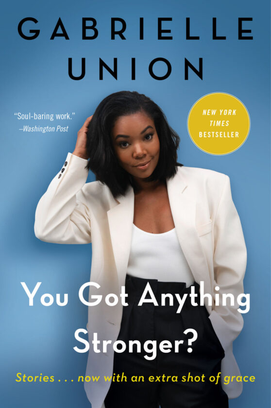 You Got anything Stronger? by Gabrielle Union (Ppaperback)