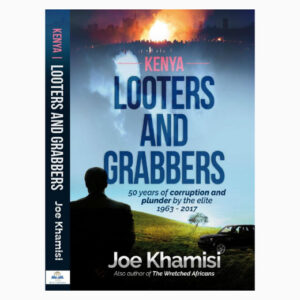 Looters and grabbers by Joe Khamisi