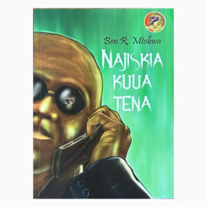 Najiskia kua tena book by Ben R Mtobwa