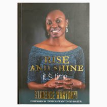 Rise and shine it's time book by Florence WanyonyiRise and shine it's time book by Florence Wanyonyi