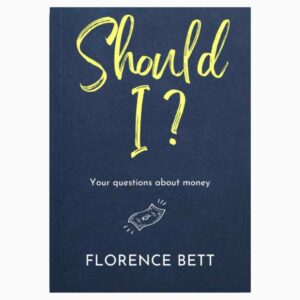 Should i? - Your Questions about Money book by Florence bett