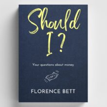 Should i? - Your Questions about Money by Florence Bett Should i? Your Questions about Money by Florence Bett