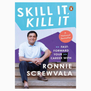 Skill It, Kill It: Up Your Game book by Ronnie Screwvala