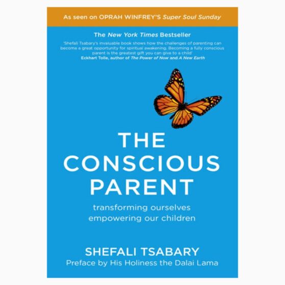 The Conscious Parent By Shefali Tsabary