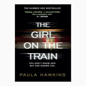 The Girl on the Train: A Novel book by Paula Hawkins Author