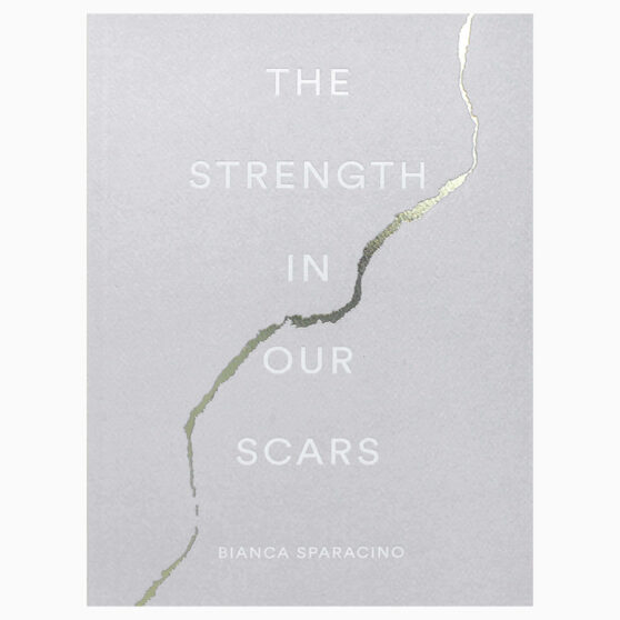 The Strength In Our Scars book by Bianca Sparacino