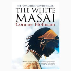 The White Masai By Corinne Hofmann, Peter Millar