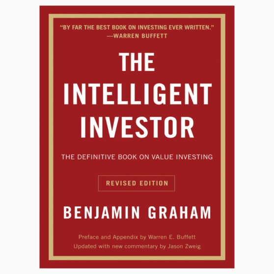The intelligent investor book by Benjamin Graham