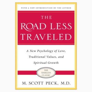 The road less travelled book by M. Scott Peck M.D