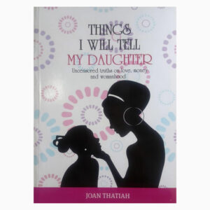 Things i will tell my daughter book by Joan Thatiah