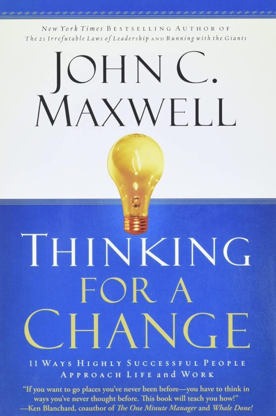 Thinking for a change By John Maxwell
