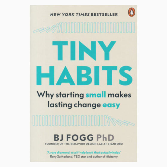 Tiny Habits: The Small Changes That Change Everything book by BJ Fogg PhD (Author)
