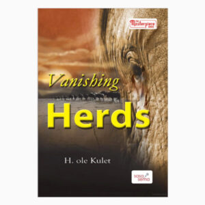 Vanishing Herds Book by Henry R. ole Kulet