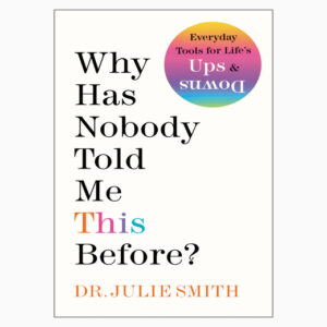 Why Has Nobody Told Me This Before book by Julie Smith
