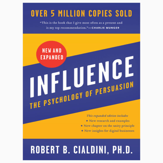 Influence,The psychology of persuasion book by Robert B Caldini