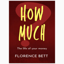 How much? The life of your money book by Florence Bett546237715