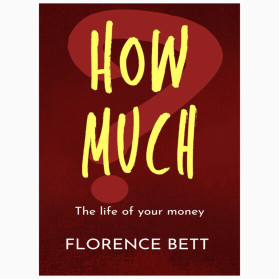 How much? The life of your money book by Florence Bett546237715