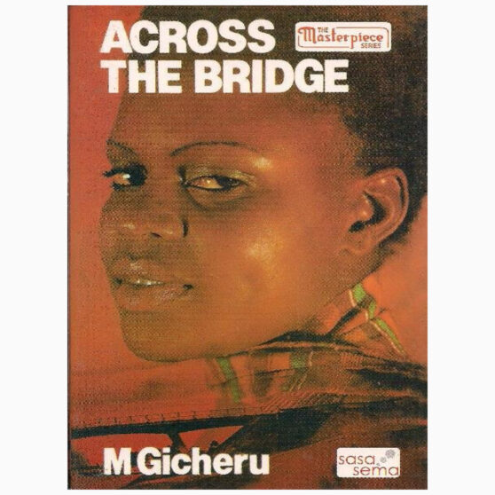 across the bridge m gicheru