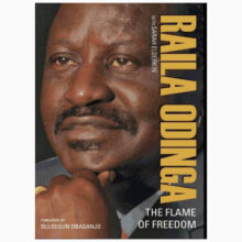 The Flame of Freedom by Raila Odinga and Sarah Elderkin (H:C) The Flame of Freedom by Raila Odinga and Sarah Elderkin (H/C)