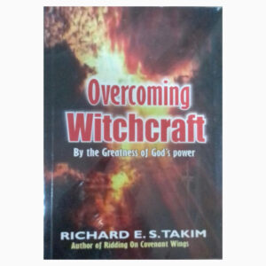Overcoming witchcraft book by apostle Richard E S Takim