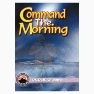 Command the morning olukoya