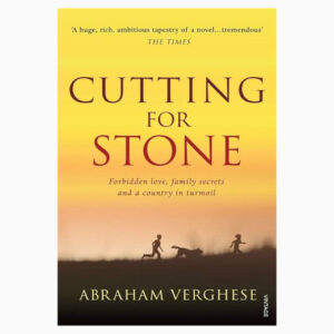 Cutting for stone by Abraham Verghese