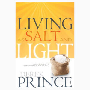 Living as Salt and Light by Derek Prince