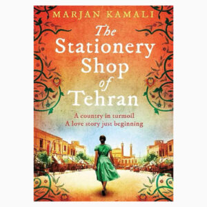 The Stationery Shop of Tehran by Kamali Marjan
