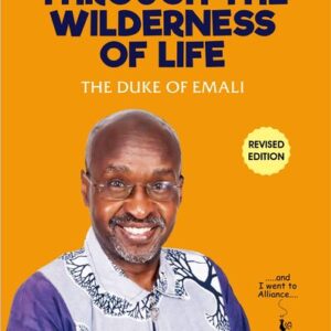 Through The Wilderness Of Life by the Duke of Emali
