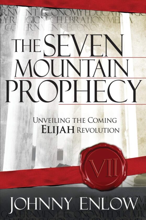 the seven mountain prophecy by johnny enlow