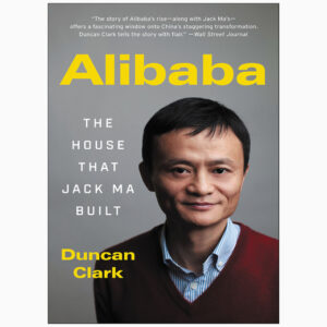 Alibaba The House That Jack Ma Built Book by Duncan Clark