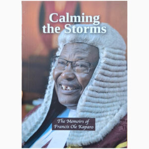 Calming the storm book by Speaker Francis Ole Kaparo