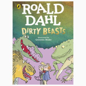 Dirty Beasts book by Roald Dahl, Quentin Blake