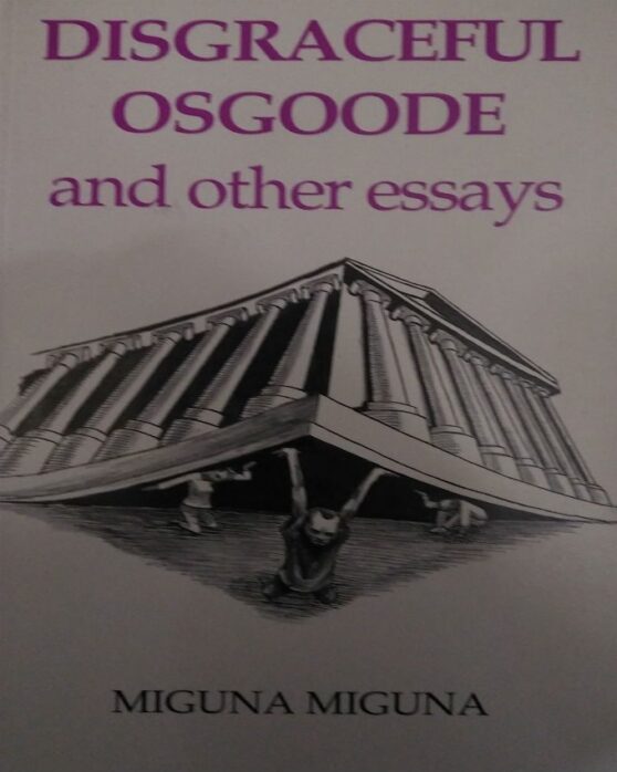 Disgraceful Oscoode and other essays book by Miguna Miguna