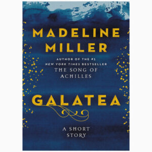 Galatea A Short Story Hardcover book by Madeline Miller