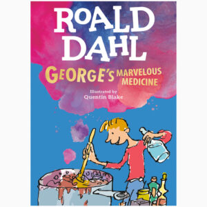 Georges Marvellous Medicine book by Roald Dahl, Quentin Blake